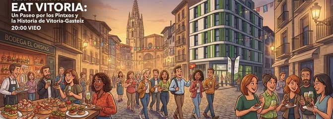 Recorrido Gastronómico EAT VITORIA: Un Paseo por los Pintxos y la Historia de Vitoria-Gasteiz