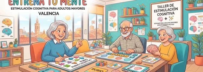 Taller "Entrena tu mente": Estimulación Cognitiva para adultos mayores en Valencia