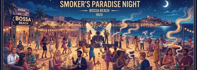 Noche de SMOKER'S PARADISE en Bossa Beach
