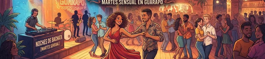 Noches de Bachata [Martes Sensual] en Guarapo: Talleres, Baile Social y Amigos