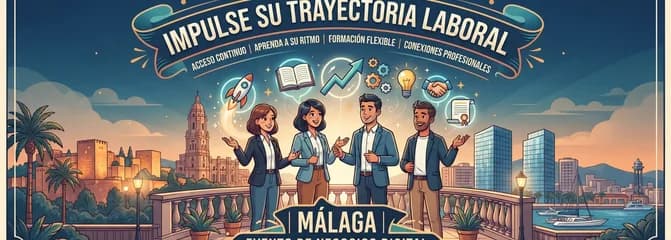 Málaga: Secretos para el Avance Profesional al Alcance de Todos